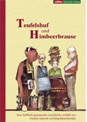 Teufelshuf und Himbeerbrause